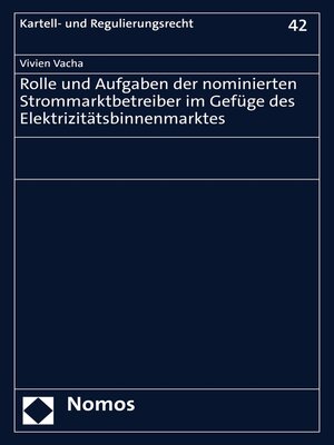 cover image of Rolle und Aufgaben der nominierten Strommarktbetreiber im Gefüge des Elektrizitätsbinnenmarktes